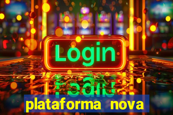 plataforma nova pagando muito hoje