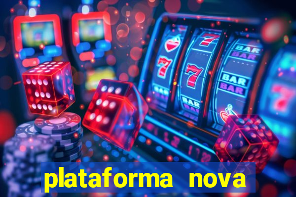 plataforma nova pagando muito hoje