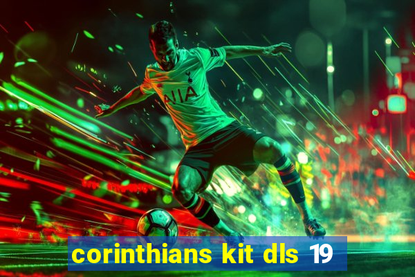 corinthians kit dls 19