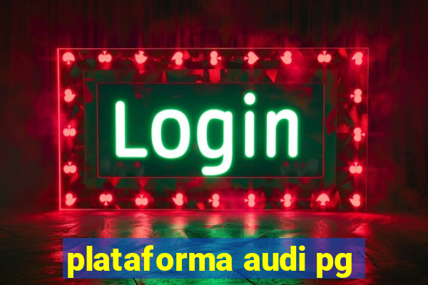 plataforma audi pg