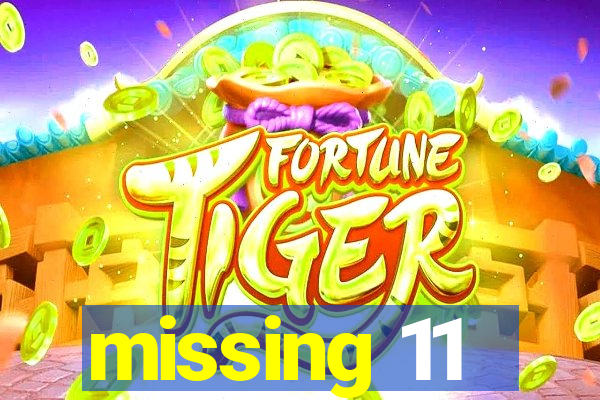 missing 11