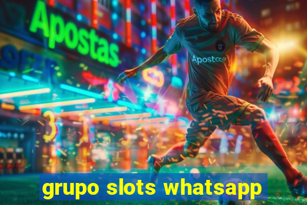 grupo slots whatsapp