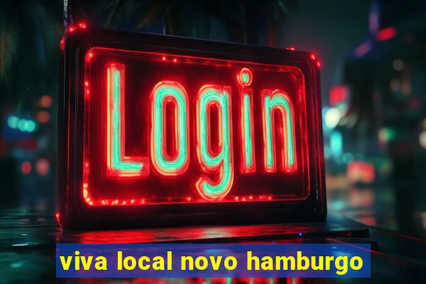 viva local novo hamburgo