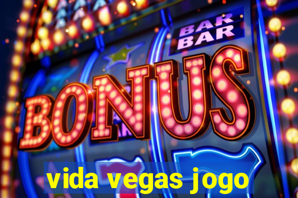 vida vegas jogo