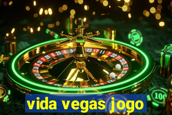 vida vegas jogo