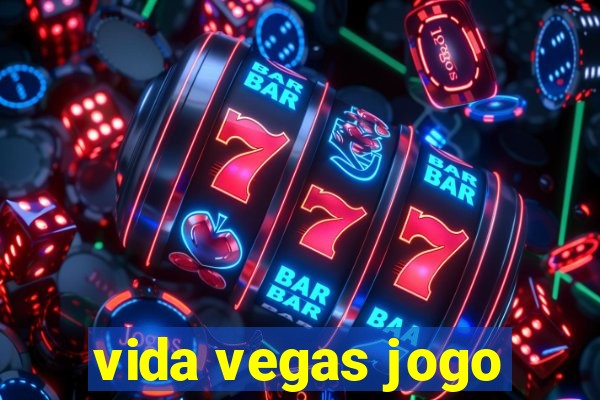 vida vegas jogo