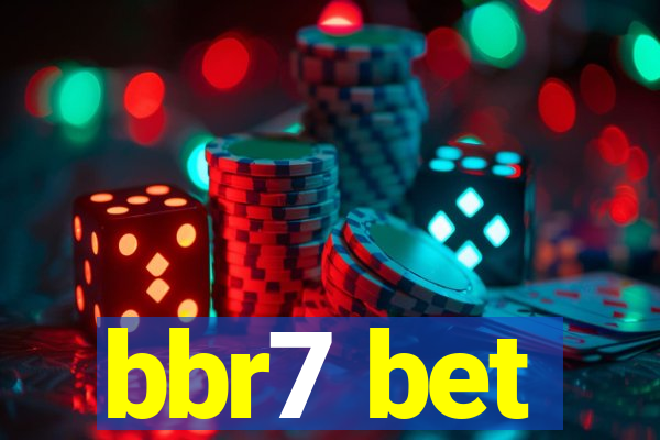 bbr7 bet