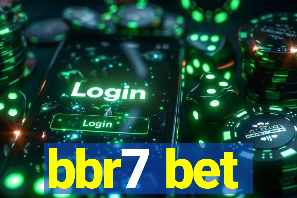 bbr7 bet