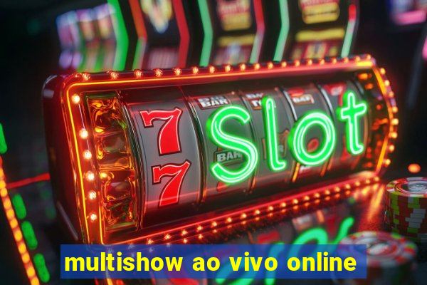 multishow ao vivo online