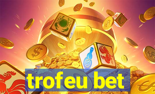 trofeu bet