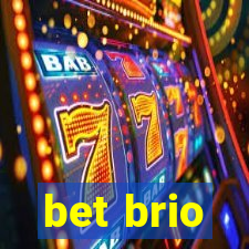 bet brio