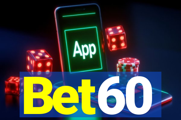 Bet60