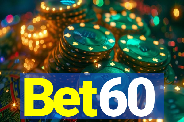 Bet60