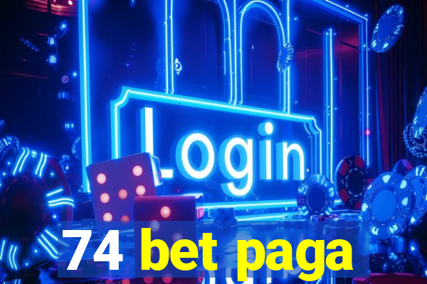 74 bet paga