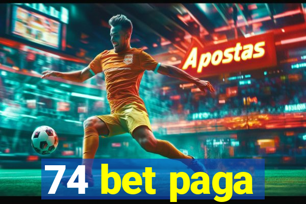 74 bet paga