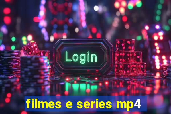 filmes e series mp4