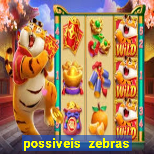 possiveis zebras futebol hoje