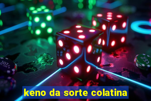 keno da sorte colatina