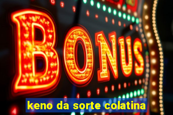 keno da sorte colatina