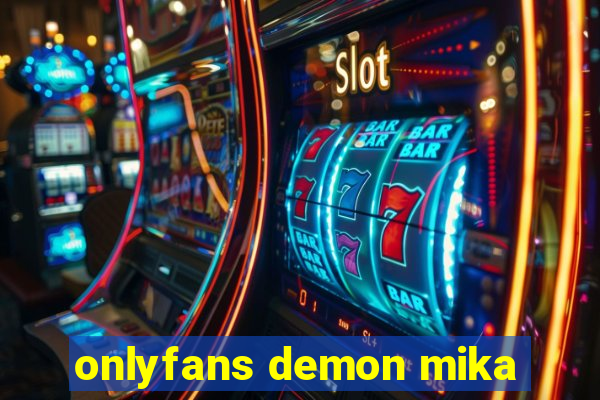 onlyfans demon mika