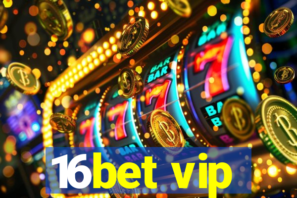 16bet vip