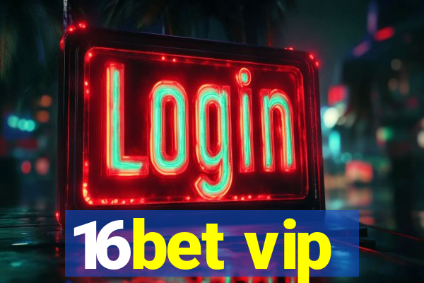 16bet vip