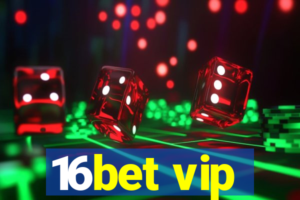 16bet vip