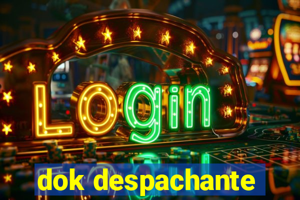 dok despachante