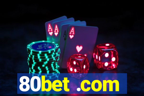 80bet .com