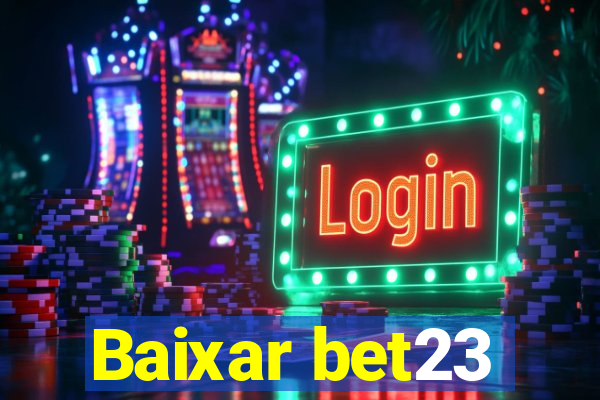 Baixar bet23