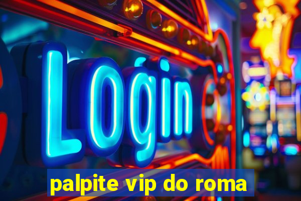 palpite vip do roma