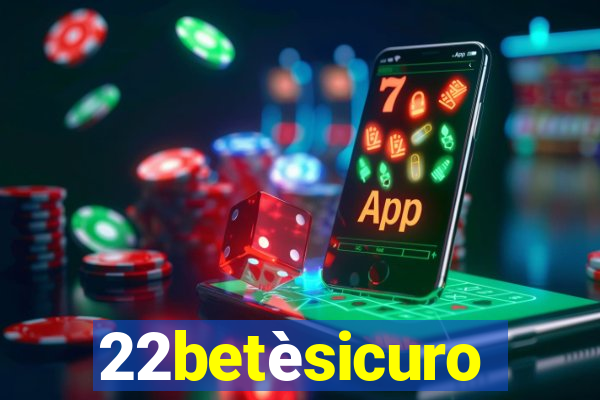 22betèsicuro