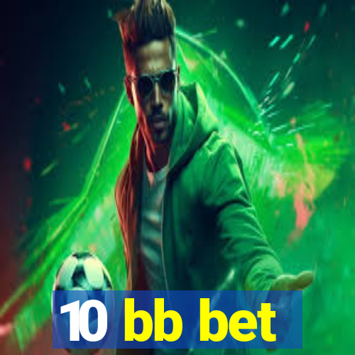 10 bb bet