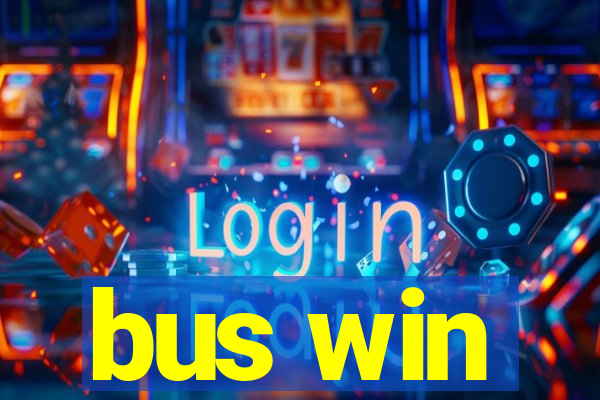 bus win