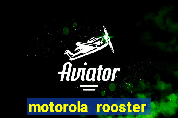 motorola rooster alarm sound download