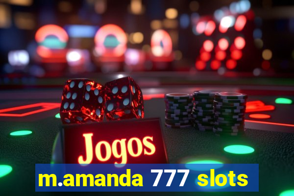 m.amanda 777 slots