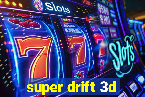 super drift 3d