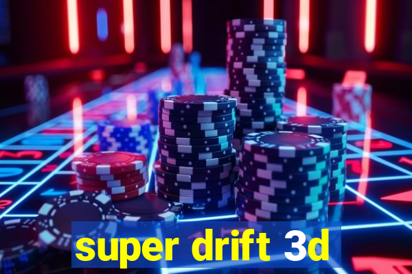 super drift 3d