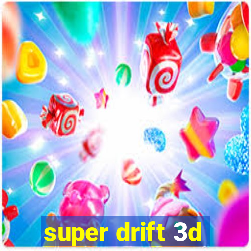 super drift 3d