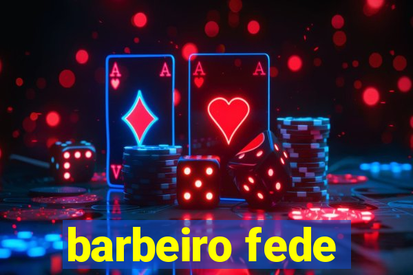 barbeiro fede