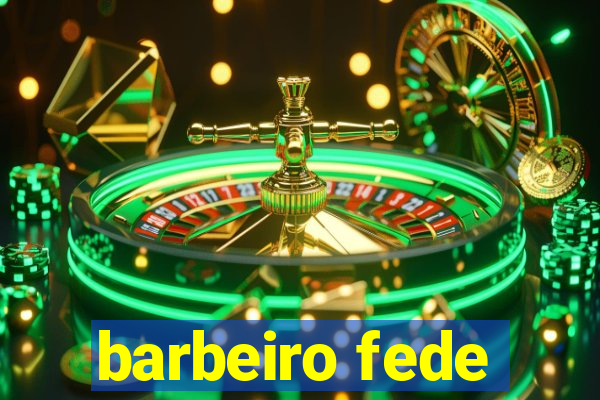 barbeiro fede