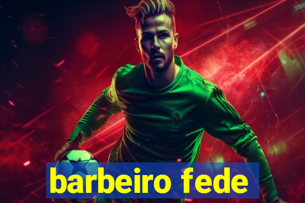 barbeiro fede