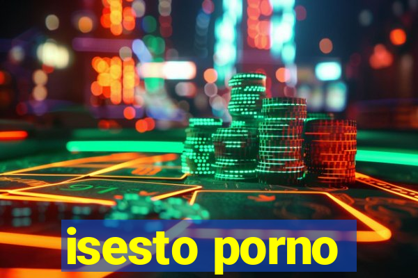 isesto porno