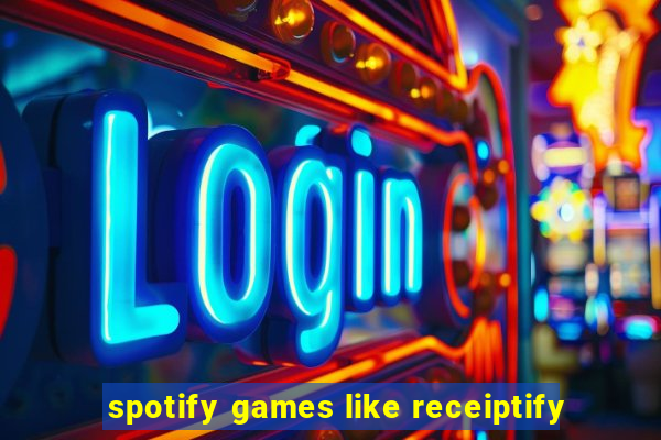 spotify games like receiptify