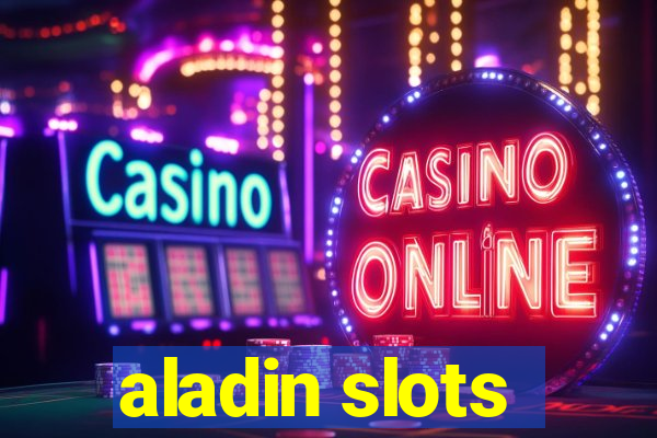 aladin slots