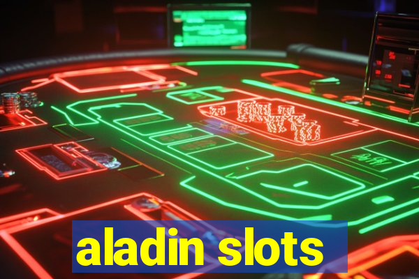 aladin slots