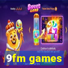 9fm games