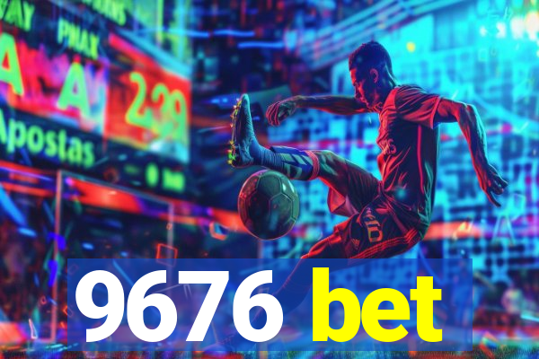 9676 bet