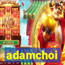 adamchoi