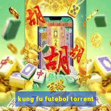 kung fu futebol torrent